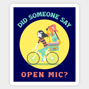 Did Someone Say Open Mic? Sticker